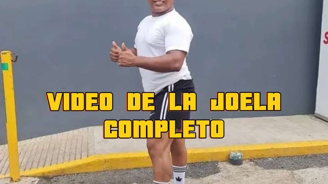 VIDEO DE LA JOELA COMPLETO LTUBE