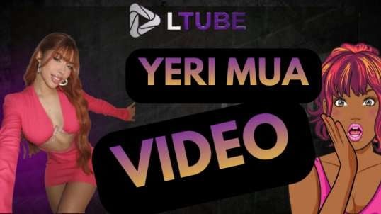 YERI MUA LTUBE