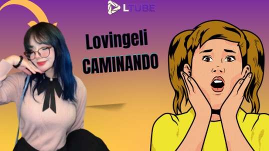 Lovingeli le gusta caminar