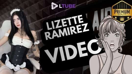 Lizette Ramirez LTUBE