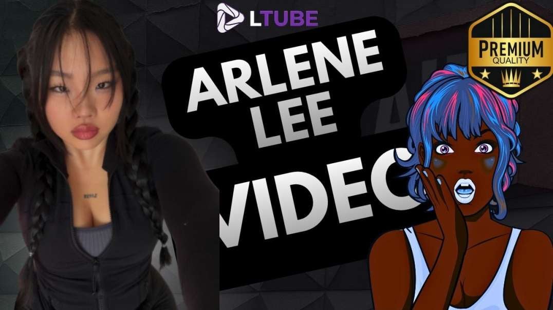 arlene Lee tiktok LTUBE