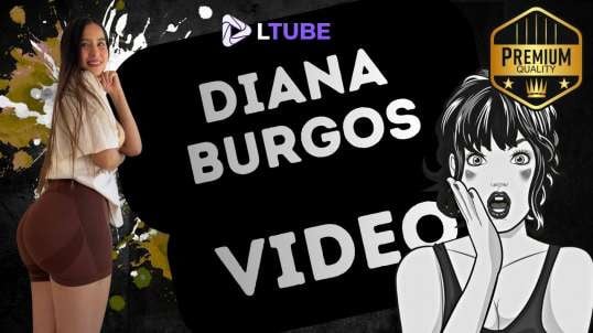 diana burgos tocandose LTUBE