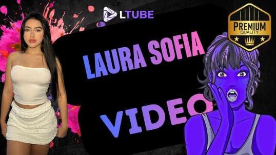 laura sofia se graba LTUBE