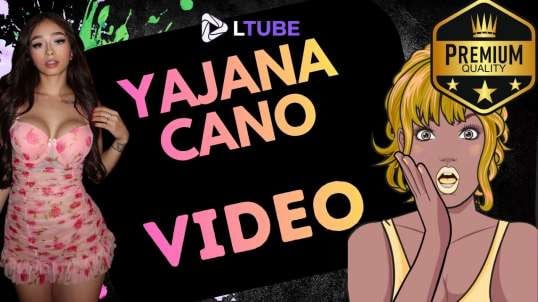 yajan cano video filtrado LTUBE